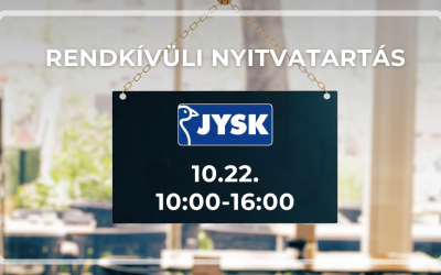 JYSK rendkívüli nyitvatartás 10.22-én